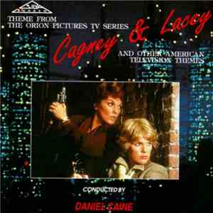 Daniel Caine - Theme From The Orion Pictures TV Series Cagney And Lacey And Other American Television Themes album flac