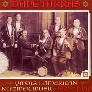 Dave Tarras - Yiddish-American Klezmer Music 1925-1956 album flac