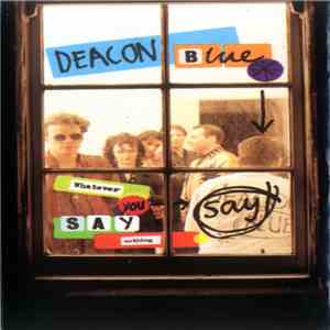 Deacon Blue - Whatever You Say, Say Nothing album flac