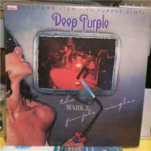Deep Purple - The Mark 2 Purple Singles album flac