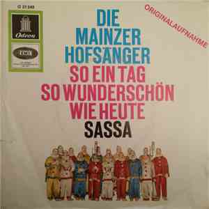 Die Mainzer Hofsänger - So Ein Tag So Wunderschön Wie Heute / Sassa album flac