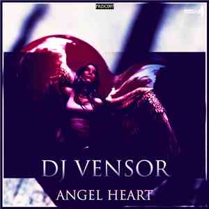 Dj Vensor - Angel Heart album flac