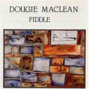 Dougie MacLean - Fiddle album flac