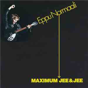 Eppu Normaali - Maximum Jee&Jee album flac