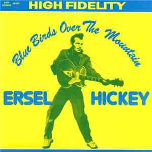 Ersel Hickey - Bluebirds Over The Mountain album flac