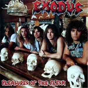 Exodus - Pleasures Of The Flesh album flac
