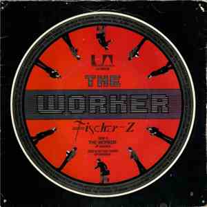 Fischer-Z - The Worker album flac