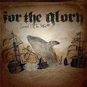 For The Glory - Survival Of The Fittest album flac