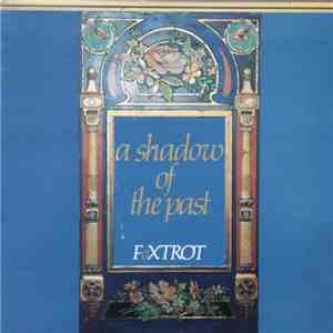 Foxtrot  - A Shadow Of The Past album flac