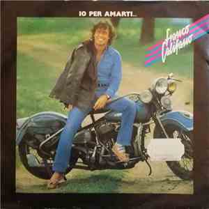Franco Califano - Io Per Amarti... album flac