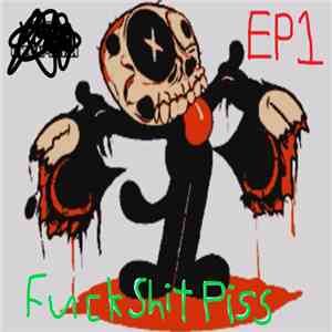 FuckShitPiss - EP 1 album flac