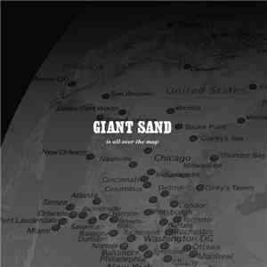 Giant Sand - Is All Over The Map (25th Anniversary Edition) album flac