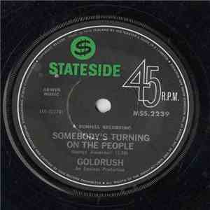 Goldrush  - Somebody's Turning On The People album flac