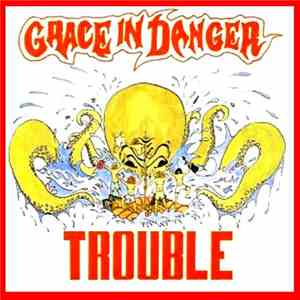 Grace In Danger - Trouble album flac