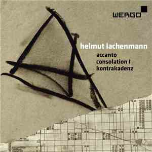 Helmut Lachenmann - Accanto / Consolation I / Kontrakadenz album flac