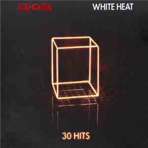 Icehouse - White Heat: 30 Hits album flac