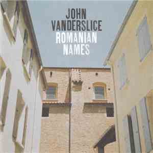 John Vanderslice - Romanian Names album flac