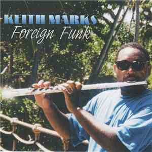 Keith Marks - Foreign Funk album flac