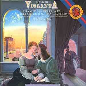 Korngold - Eva Marton • Siegfried Jerusalem, Walter Berry • Ruth Hesse • Horst R. Laubenthal, Munich Radio Orchestra, Marek Janowski - Violanta album flac