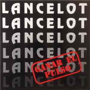 Lancelot  - Ganar El Pulso album flac