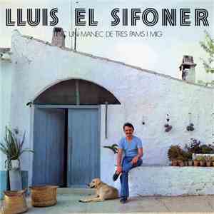 Lluís El Sifoner - Tinc Un Manec De Tres Pams I Mig album flac