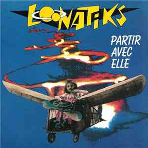 Loonatiks - Partir Avec Elle album flac