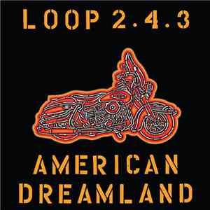 Loop 2.4.3 - American Dreamland album flac