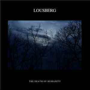 Lousberg - The Death Of Humanity album flac