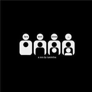 Luminfire - Farewell, Clone album flac