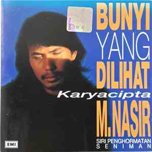 M. Nasir, Various - Siri Penghormatan Seniman : Bunyi Yang Dilihat - Karyacipta M. Nasir album flac