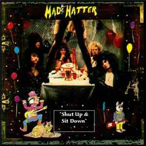 Mad Hatter - Shut Up & Sit Down album flac