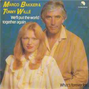 Marco Bakker & Tonny Willé - We'll Put The World Together Again album flac