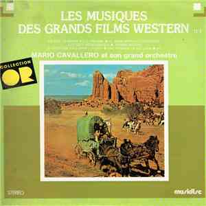 Mario Cavallero Et Son Grande Orchestre - Les Musiques Des Grands Films Western No.1 album flac