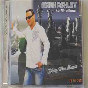 Mark Ashley - Play The Music - The 7th Album album flac