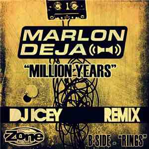 Marlon Deja / DJ Icey - Million Years Remix / Rings album flac