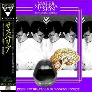 Mater Suspiria Vision Featuring Crisne - Inside The Brain Of Miss Lennon's Tongue album flac