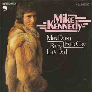 Mike Kennedy - Men Don't Ever Cry album flac