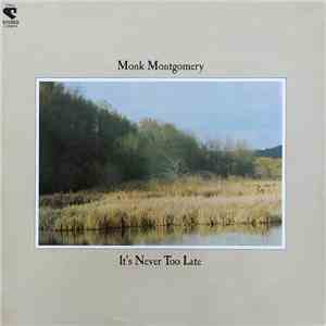 Monk Montgomery - It's Never Too Late album flac