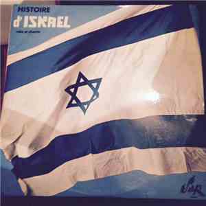 Moshe Dayan, Golda Meir, Ben Gourion - Histoire D'Israel - Voix Et Chants album flac