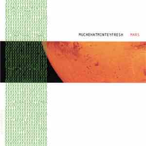 Muchehatminteyfresh - Mars album flac