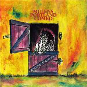 Mulens Portland Combo - Busting Our Asses album flac