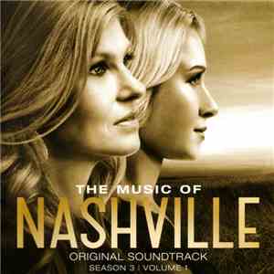 Nashville Cast - The Music Of Nashville: Original Soundtrack (Season 3 | Volume 1) album flac