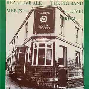 Nelson's Column - Real Live Ale Meets - The Big Band - Live! From...........Only A Pub In Sutton album flac