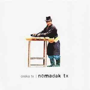 Oreka TX - Nömadak Tx album flac
