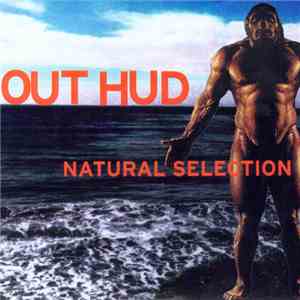 Out Hud - Natural Selection album flac