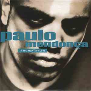 Paulo Mendonça - If You Want My Love album flac