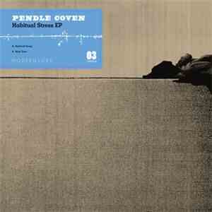 Pendle Coven - Habitual Stress EP album flac