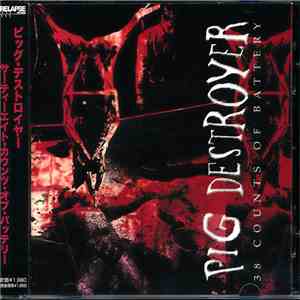 Pig Destroyer - 38 Counts Of Battery album flac
