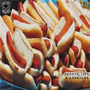 Pig Shrapnel - Snouts, Lips, & Assholes album flac