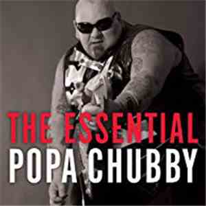 Popa Chubby - The Essential album flac